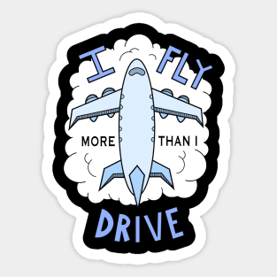 IFlyMoreThanIDrive Sticker